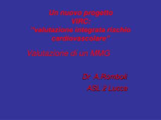 Un nuovo progetto VIRC: “valutazione integrata rischio cardiovascolare”