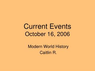 Current Events October 16, 2006