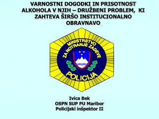 Ivica Bek OSPN SUP PU Maribor Policijski inšpektor II