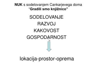 NUK s sodelovanjem Cankarjevega doma “ Gradili smo knjižnico”