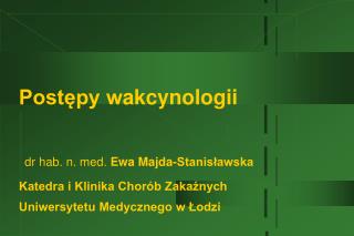 Wakcynologia (Vaccinology) - nauka o szczepieniach ochronnych