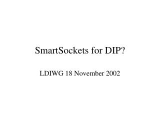 SmartSockets for DIP?
