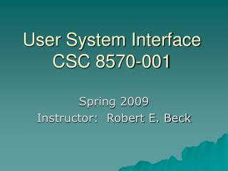 User System Interface CSC 8570-001