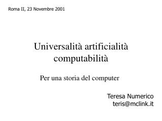 Universalità artificialità computabilità