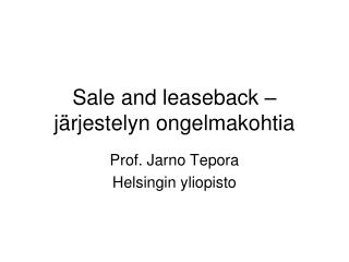 Sale and leaseback –järjestelyn ongelmakohtia