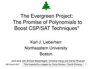 The Evergreen Project: The Promise of Polynomials to Boost CSP/SAT Techniques*