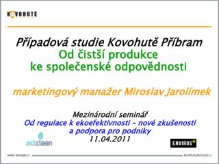 marketingový manažer Miroslav Jarolímek