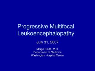 Progressive Multifocal Leukoencephalopathy