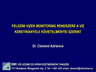 FELSZÍNI VIZEK MONITORING RENDSZERE A VÍZ KERETIRÁNYELV KÖVETELMÉNYEI SZERINT