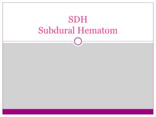 SDH Subdural Hematom