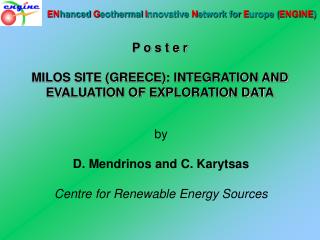 P o s t e r MILOS SITE (GREECE): INTEGRATION AND EVALUATION OF EXPLORATION DATA