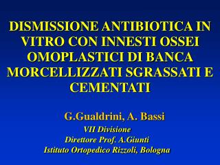 VII Divisione Direttore Prof. A.Giunti Istituto Ortopedico Rizzoli, Bologna