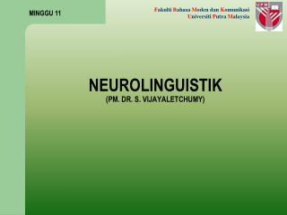 NEUROLINGUISTIK (PM. DR. S. VIJAYALETCHUMY)