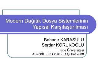 Modern Dağıtık Dosya Sistemlerinin Yapısal Karşılaştırılması