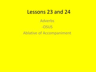 Lessons 23 and 24
