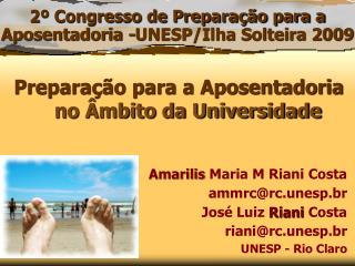 Amarilis Maria M Riani Costa ammrc@rc.unesp.br José Luiz Riani Costa riani@rc.unesp.br