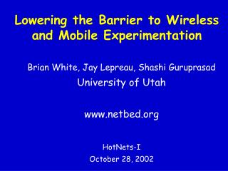 Lowering the Barrier to Wireless and Mobile Experimentation