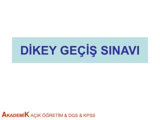 DİKEY GEÇİŞ SINAVI