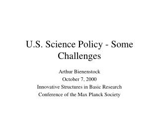 U.S. Science Policy - Some Challenges