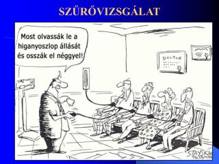 SZŰRŐVIZSGÁLAT