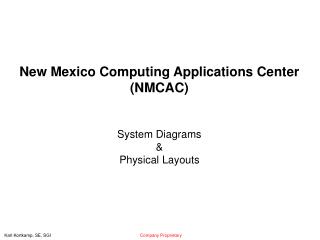 New Mexico Computing Applications Center (NMCAC) System Diagrams &amp; Physical Layouts