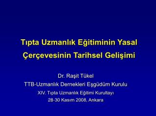 Tıpta Uzmanlık Eğitiminin Yasal Çerçevesinin Tarihsel Gelişimi