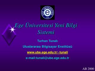 Ege Üniversitesi Yeni Bilgi Sistemi