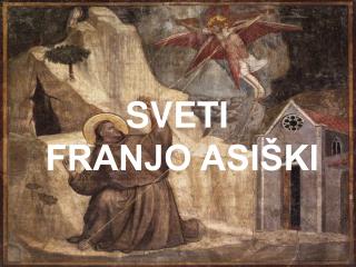 SVETI FRANJO ASIŠKI