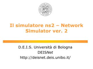 Il simulatore ns2 – Network Simulator ver. 2