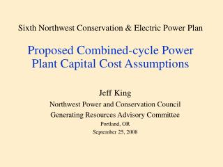 Jeff King Northwest Power and Conservation Council Generating Resources Advisory Committee