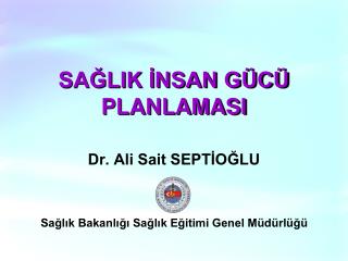 SAĞLIK İNSAN GÜCÜ PLANLAMASI