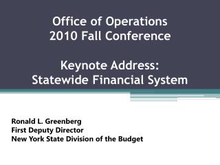 Office of Operations 2010 Fall Conference Keynote Address: Statewide Financial System