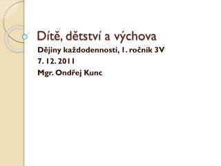 Dítě, dětství a výchova