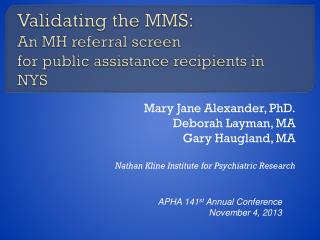 Validating the MMS: An MH referral screen for public assistance recipients in NYS
