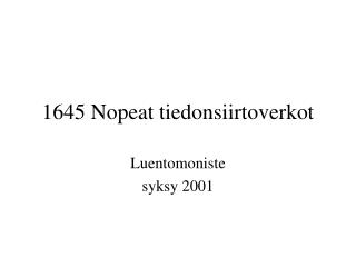 1645 Nopeat tiedonsiirtoverkot