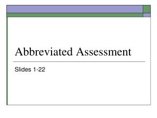 Abbreviated Assessment