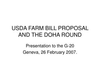 USDA FARM BILL PROPOSAL AND THE DOHA ROUND