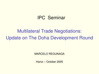 IPC Seminar Multilateral Trade Negotiations: Update on The Doha Development Round