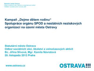 Statutární město Ostrava Odbor sociálních věcí, školství a volnočasových aktivit