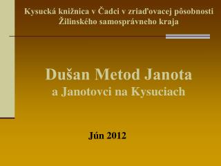 Kysucká knižnica v Čadci v zriaďovacej pôsobnosti Žilinského samosprávneho kraja