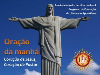 Oração da manhã Coração de Jesus, Coração de Pastor