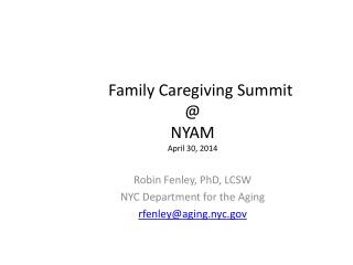 Family Caregiving Summit @ NYAM April 30, 2014