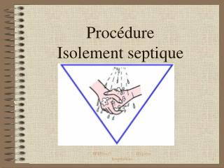 Procédure Isolement septique