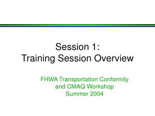 Session 1: Training Session Overview