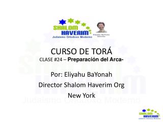 CURSO DE TORÁ CLASE #24 – Preparación del Arca-