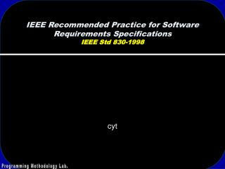IEEE Recommended Practice for Software Requirements Specifications IEEE Std 830-1998