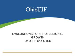 Evaluations for Professional Growth Ohio TIF and OTES