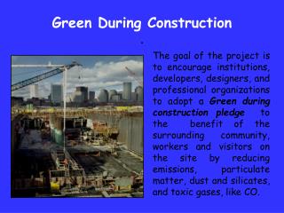 Green During Construction .