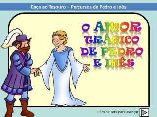 O amor trágico de pedro e inês