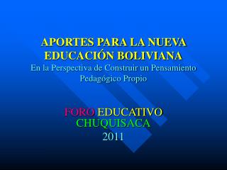 FORO EDUCATIVO CHUQUISACA 2011